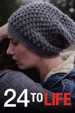 24 to Life (2016)