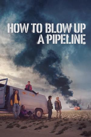 How to Blow Up (2022)