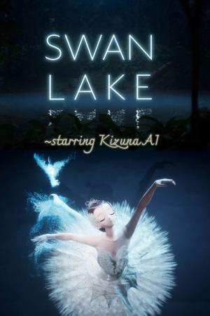 SWAN LAKE~starring KizunaAI (2025)