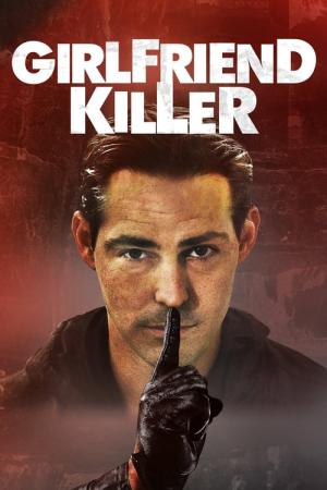 ガールフレンド・キラー (2017)
