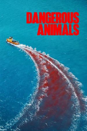デンジャラス・アニマルズ 絶望海域 (2025)
