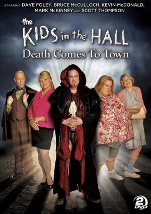 Kids in the Hall: Death Comes to Town (2010)