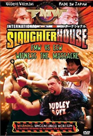 FMW: International Slaughterhouse (2001)