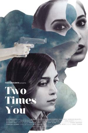 Dos Veces Tú (2018)